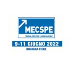 MECSPE 2022: DAL 9 ALL’11 GIUGNO A BOLOGNA LA PRINCIPALE FIERA ITALIANA DEDICATA ALLA MANIFATTURA E ALL’INDUSTRIA 4.0